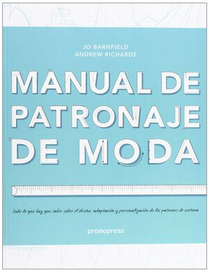 MANUAL DE PATRONAJE DE MODA. PROMOPRESS-RUST