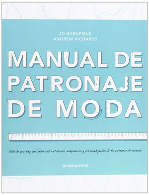 MANUAL DE PATRONAJE DE MODA. PROMOPRESS-RUST