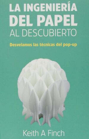 INGENIERÍA DEL PAPEL AL DESCUBIERTO,LA