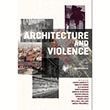ARCHITECTURE AND VIOLENCE
