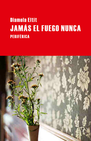 JAMÁS EL FUEGO NUNCA. PERIFERICA-36-RUST