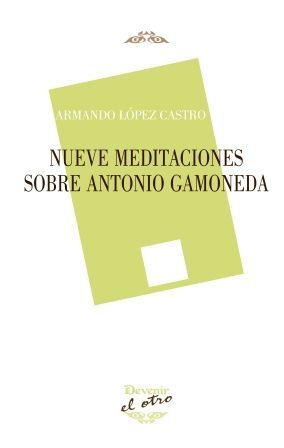 NUEVE MEDITACIONES SOBRE ANTONIO GAMONED