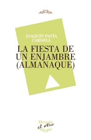 LA FIESTA DE UN ENJAMBRE