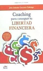 COACHING PARA CONSEGUIR TU LIBERTAD FINANCIERA.COLECCION TU PUEDES.MESTAS-RUST