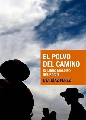 POLVO DEL CAMINO,EL.EL LIBRO MALDITO DEL ROCIO.PARAMO