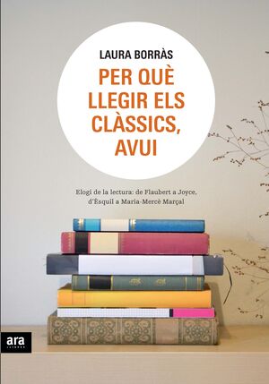 PER QUE LLEGIR ELS CLASSICS,AVUI.ARA LLIBRES-RUST