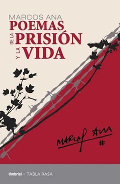 POEMAS DE LA PRISION Y LA VIDA. UMBRIEL-TABLA RASA