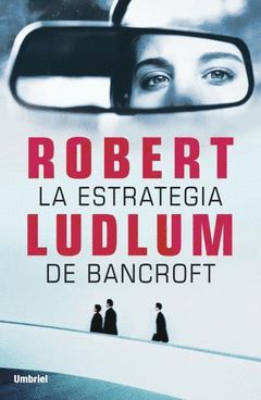 LA ESTRATEGIA DE BANCROFT