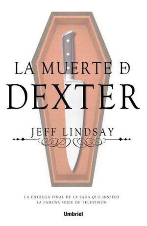 MUERTE DE DEXTER,LA.UMBRIEL-RUST