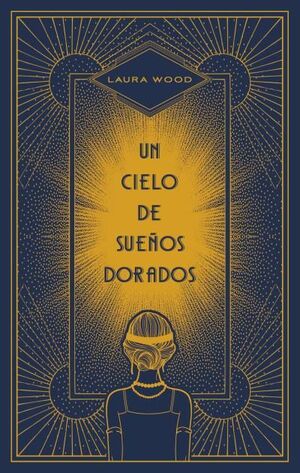 UN CIELO DE SUEÑOS DORADOS