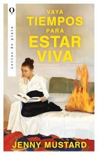 QUÉ TIEMPOS PARA ESTAR VIVA