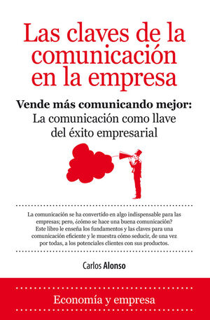 CLAVES DE LA COMUNICACION EN LA EMPRESA,LAS.ALMUZARA-RUST