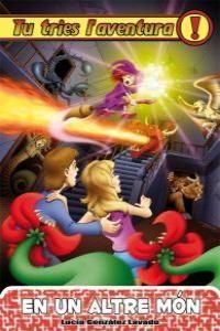 TU TRIES L'AVENTURA. EN UN ALTRE MÓN