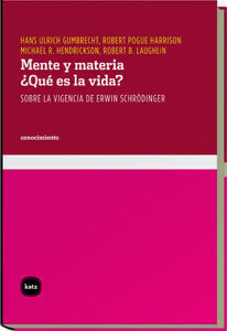 MENTE Y MATERIA. Â¿QUÃ© ES LA VIDA?