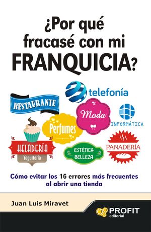 ¿POR QUE FRACASE CON MI FRANQUICIA? PROFIT