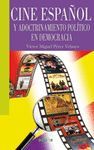 CINE ESPAÑOL Y ADOCTRINAMIENTO POLITICO EN DEMOCRACIA.SEPHA