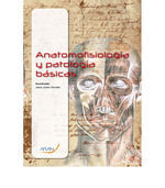 FORMACIÓN PROFESIONAL. ANATOMOFISIOLOGÍA Y PATOLOGÍA BÁSICAS