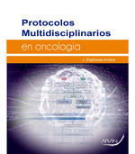 PROTOCOLOS MULTIDISCIPLINARIOS EN ONCOLOGÍA