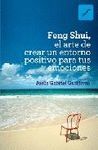 FENG SHUI,EL ARTE DE CREAR UN ENTORNO POSITIVO.INTEGRAL-RUST