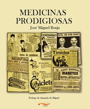 MEDICINAS PRODIGIOSAS. HOLA -ENSAYO-DURA