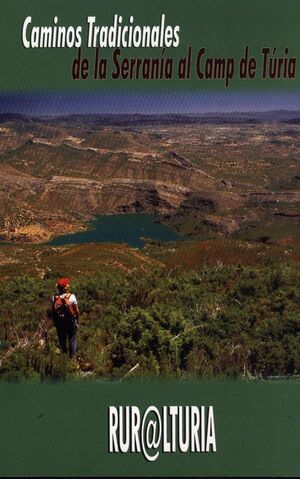 CAMINOS TRADICIONALES DE LA SERRANIA AL CAMP DE TURIA