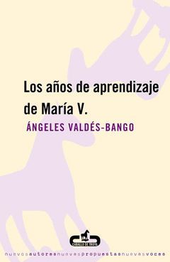 AÑOS DE APRENDIZAJE DE MARIA V., LOS