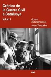 CRONICA DE LA GUERRA CIVIL A CATALUNNYA -VOLUM 1-