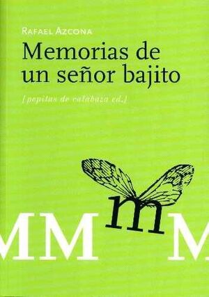 MEMORIAS DE UN SEÑOR BAJITO, LAS