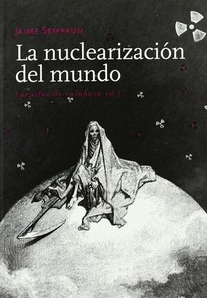 NUCLEARIZACIÓN DEL MUNDO, LA