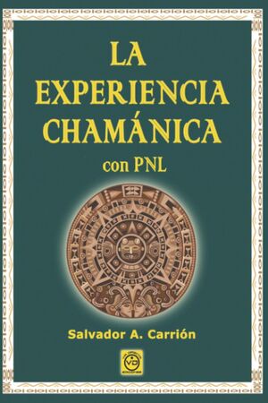 EXPERIENCIA CHAMANICA CON PNL,LA