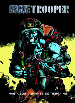 ROGUE TROOPER, HASTA LOS CONFINES DE TIERRA NU