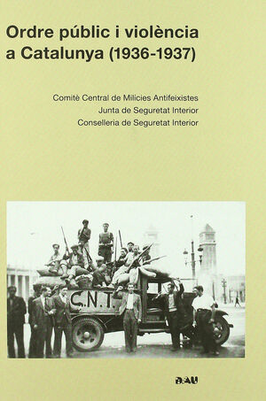 ORDRE PÚBLIC I VIOLÈNCIA A CATALUNYA (1936-1937) - CAT