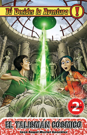 TU DECIDES LA AVENTURA-2.EL TALISMAN COSMICO.EDIT HIDRA-INF-RUST