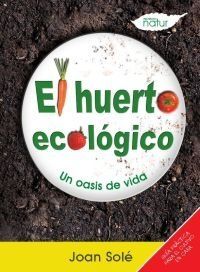 HUERTO ECOLÓGICO,EL. NEED-ED-RUST