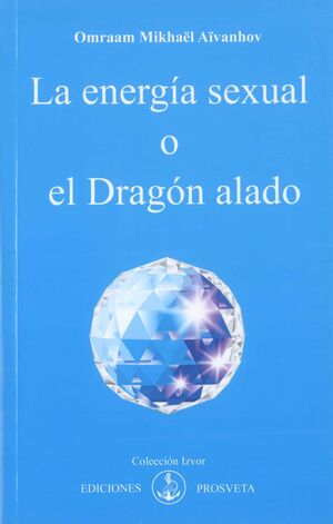LA ENERGIA SEXUAL Y EL DRAGON ALADO