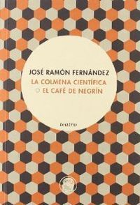 LA COLMENA CIENTIFICA O EL CAFE DE NEGRIN