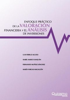 ENFOQUE PRACTICO DE LA VALORACION FINANCIERA Y EL ANALISIS DE INV