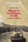 MISIÓN EN LA HABANA, SEVILLA Y OTROS RELATOS