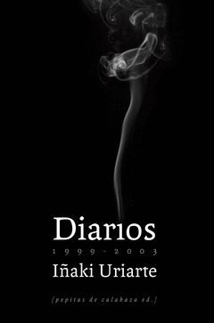 DIARIOS (PRIMER VOLUMEN: 1999-2003).PEPITAS DE CALABAZA-RUST