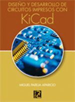 DISEÑO Y DESARROLLO DE CIRCUITOS IMPRESOS CON KICAD