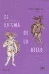 ENIGMA DE LO BELLO
