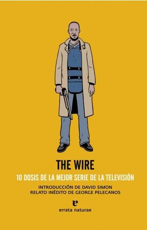 THE WIRE.10 DOSIS DE LA MEJOR SERIE DE TV.ERRATA NATURAE-RUST