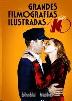 GRANDES FILMOGRAFÍAS ILUSTRADAS. AÑOS 40.NOTORIUS-G-RUST