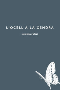 L'OCELL A LA CENDRA