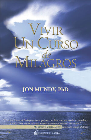 VIVIR UN CURSO DE MILAGROS .GRANO DE MOSTAZA-RUST