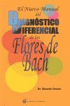 EL NUEVO MANUAL DEL DIAGNOSTICO DIFERENCIAL DE LAS FLORES DE BACH