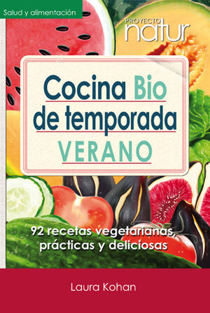 COCINA BIO DE TEMPORADA VERANO. NEED-EDICIONES-RUST