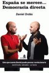 ESPAÑA SE MERECE...DEMOCRACIA DIRECTA. ZUMAQUE
