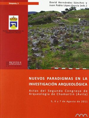 NUEVOS PARADIGMAS EN LA INVESTIGACIÓN ARQUEOLÓGICA