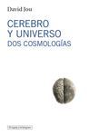 CEREBRO Y UNIVERSO.DOS COSMOLOGIAS.ESPEJO Y LÁMPARA-1.UAB